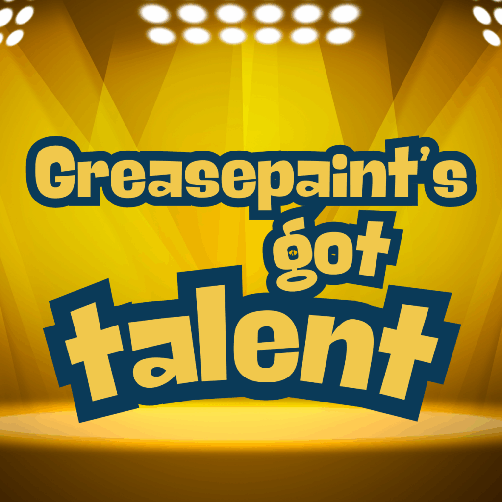 Greasepaint's got talent