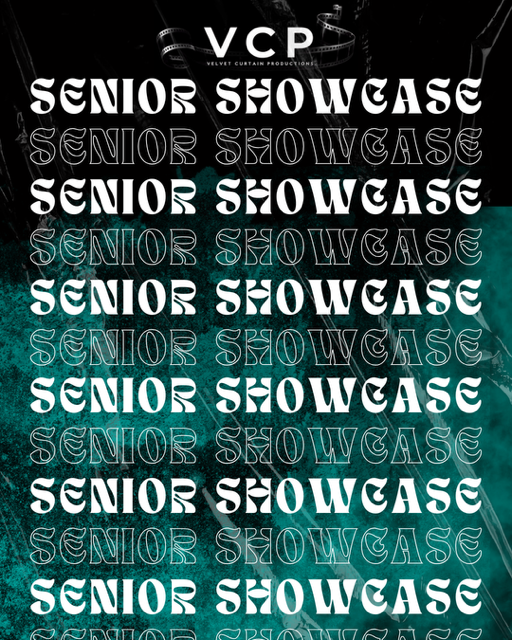 Velvet Curtain Productions SENIOR SHOWCASE!